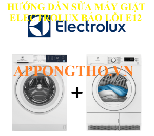 Máy giặt Electrolux lỗi E12 hướng dẫn sửa chữa