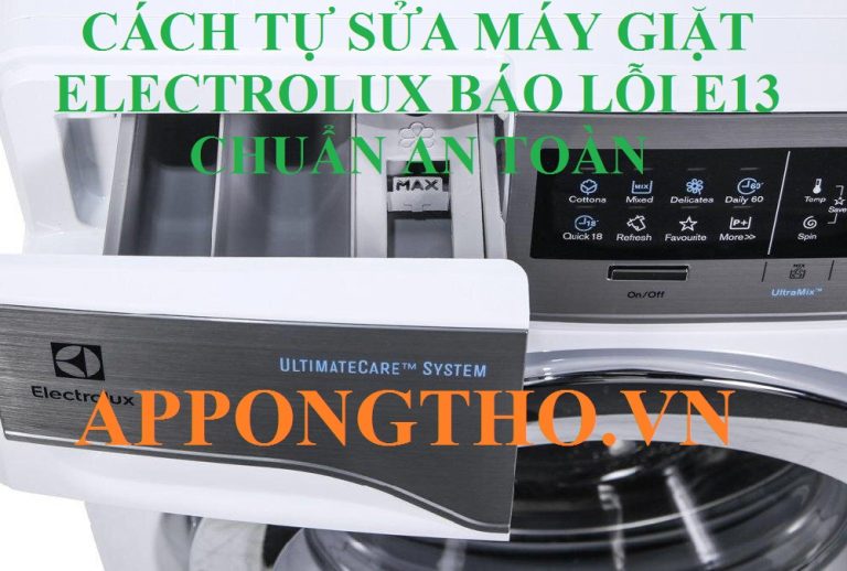 Lỗi E13 máy giặt Electrolux Những Sai Lầm Cần Tránh