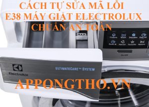 Định nghĩa mã lỗi E38 máy giặt Electrolux