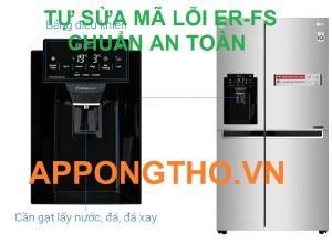 Tủ lạnh LG lỗi ER-FS Những điều cần biết và cách xử lý