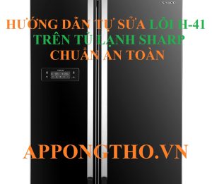 Cách phòng tránh lỗi H-41 tủ lạnh Sharp